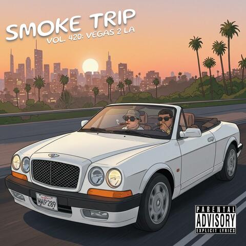 Smoke Trip vol. 420: Vegas 2 LA