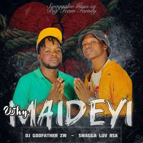 WHY MAIDEYI (feat. SwaGga Luv Rsa)