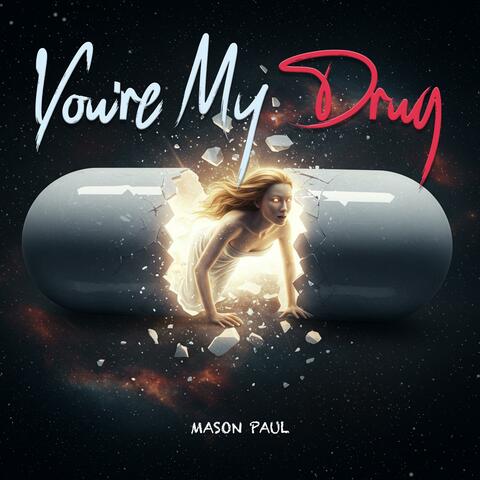 You're My Drug