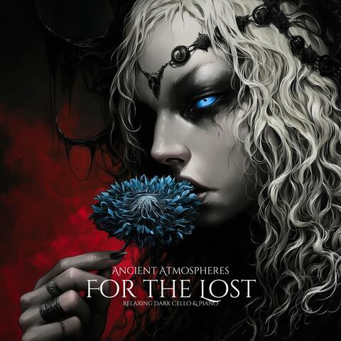 Relaxing Dark Cello & Piano – For the Lost