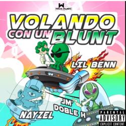 VOLANDO CON UN BLUNT (feat. JM' DOBLE H & Nayzel)
