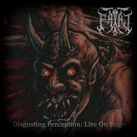 Disgusting Perception Live on Stage (Live)