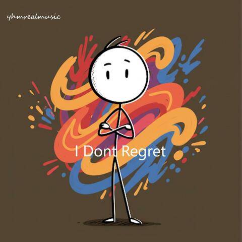 I Dont Regret