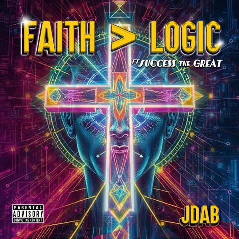 Faith > Logic (feat. Success Tha Great)