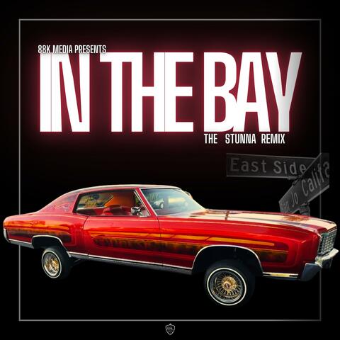 In The Bay (The Stunna Remix)