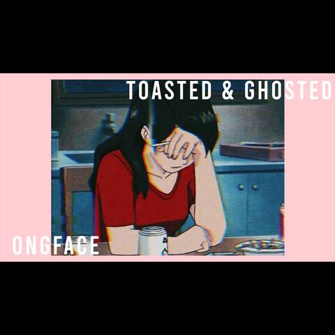Toasted & Ghosted