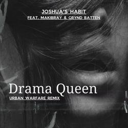 Drama Queen (feat. Makibray & Grynd Batten) (Urban Warfare Remix)