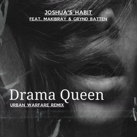Drama Queen (feat. Makibray & Grynd Batten) [Urban Warfare Remix]