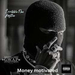 Money motivated