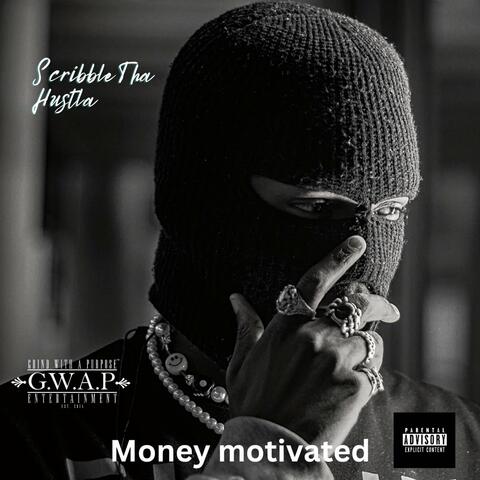 Money motivated