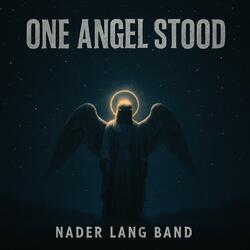 ONE ANGEL STOOD