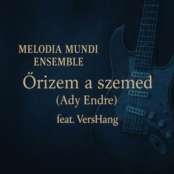 Őrizem a szemed (Ady Endre) (feat. VersHang)