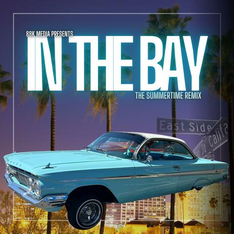 In The Bay (The Summertime Remix)