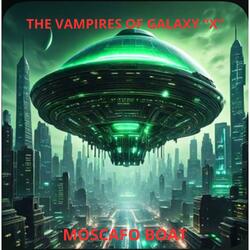 The Vampires of Galaxy "X"