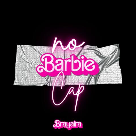 NO BARBIE CAP