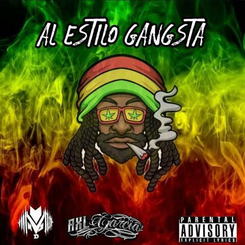 Al Estilo Gangsta (feat. Axl García)