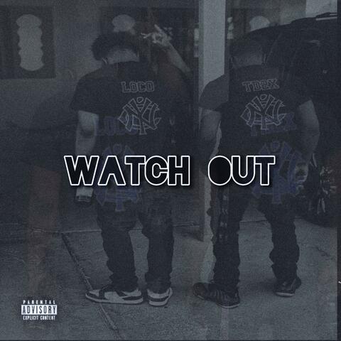 Watch Out (feat. Touchdust2x)
