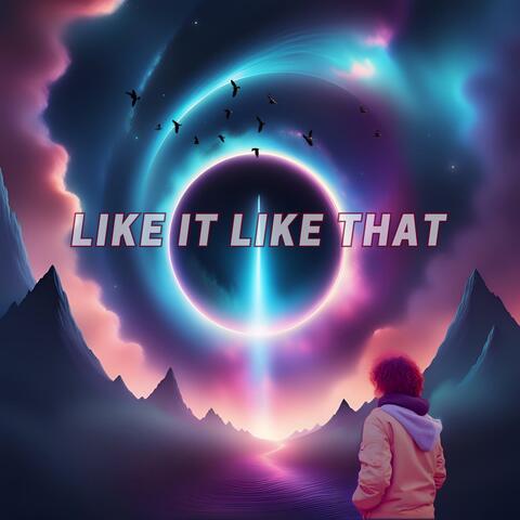 Like It Like That