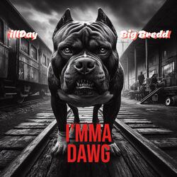 I'mma Dawg (feat. illDay)