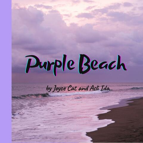 Purple Beach (feat. Joyce & Asli Ida)