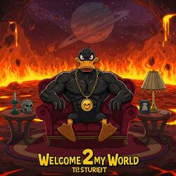 WELCOME 2 MY WORLD (feat. LIQUID H20)