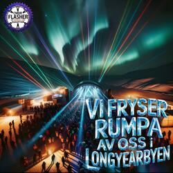 Vi Fryser Rumpa av Oss i Longyearbyen