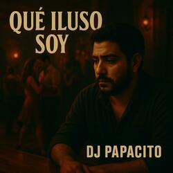 Qué Iluso Soy