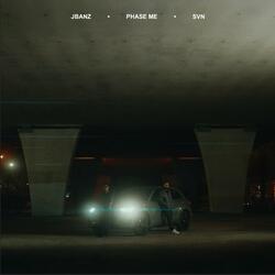 Phase Me (feat. SVN)