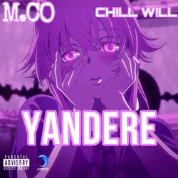 Yandere (feat. Chill Will)