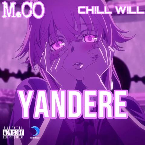 Yandere (feat. Chill Will)