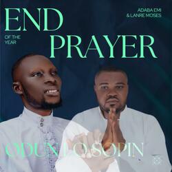 END OF THE YEAR PRAYER, ODUN LO SO PIN (feat. Lanre Moses)