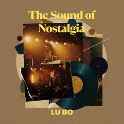 The Sound of Nostalgia