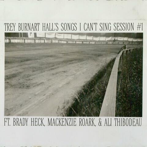 Songs I Can't Sing Session #1