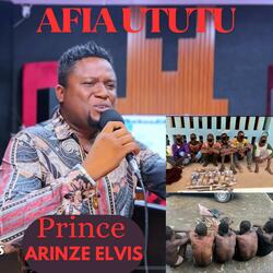 Afia Ututu (feat. Prince Arinze Elvis) (Live Version)