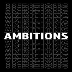 Ambitions
