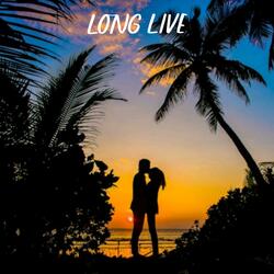 Long Live
