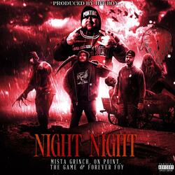 NIGHT NIGHT (feat. MISTA GRINCH, ON POINT & FOREVER FOY)