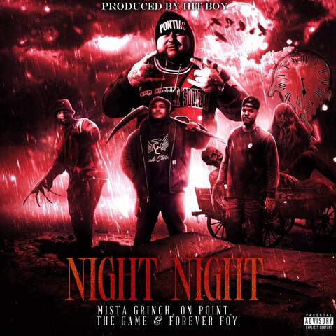 NIGHT NIGHT (feat. MISTA GRINCH, ON POINT & FOREVER FOY)