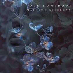 Love somebody Mathame (SSeebhna remake)