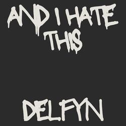 And I Hate This