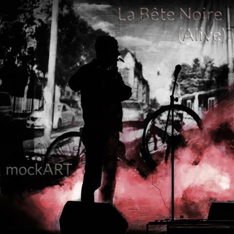La Bête Noire (Alive)
