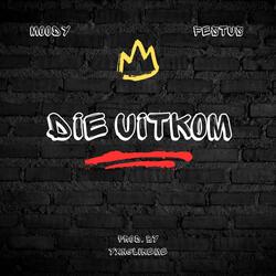 Die Uitkom (feat. Mr Moody & Festus)