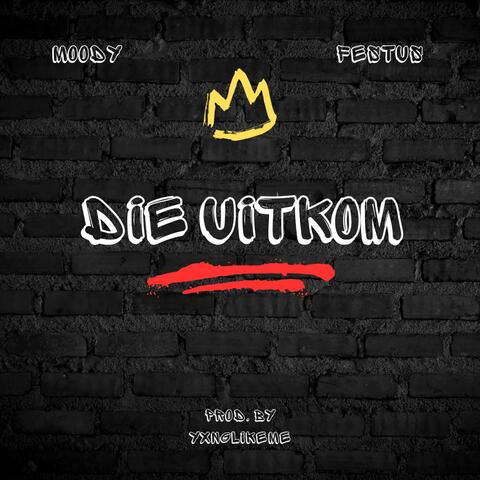 Die Uitkom (feat. Mr Moody & Festus)