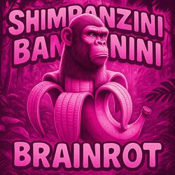 SHIMPANZINI BANANINI BRAINROT (Mega Slowed)