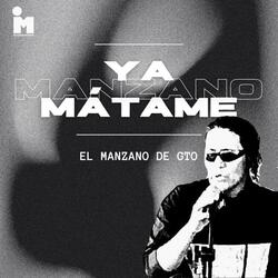 El Manzano de GTO (Ya Mátame - S22 Sesiones)