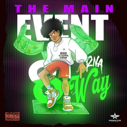 The Main Event (Aye, Come on) (feat. Bigsteppacash)