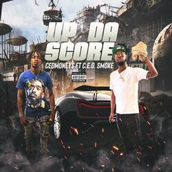Up Da Score (feat. C.E.O. Smoke)