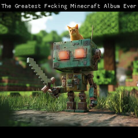 The Greatest F*cking Minecraft Album Ever