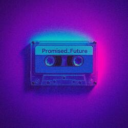 Promised_Future (Sped Up Version)