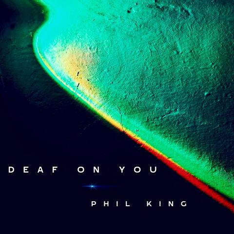 Deaf On You
